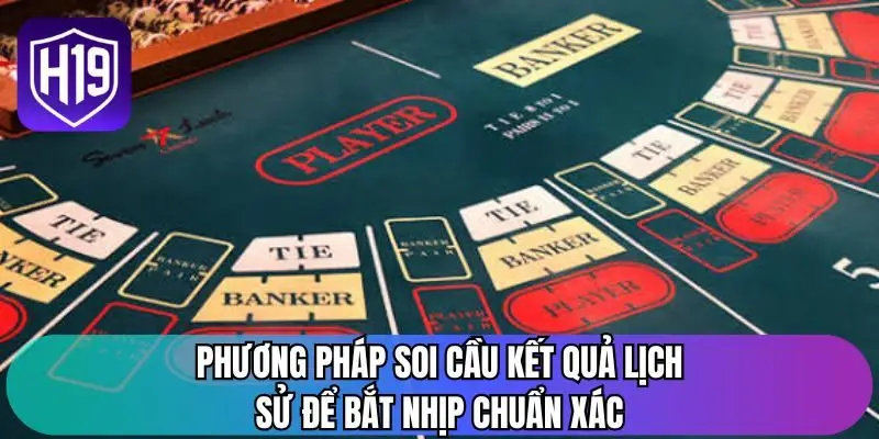 Phương pháp soi cầu kết quả lịch sử để bắt nhịp chuẩn xác